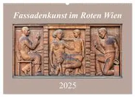 Braun / CALVENDO |  Fassadenkunst im Roten Wien (Wandkalender 2025 DIN A2 quer), CALVENDO Monatskalender | Sonstiges |  Sack Fachmedien