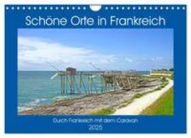 Bussenius / CALVENDO |  Schöne Orte in Frankreich (Wandkalender 2025 DIN A4 quer), CALVENDO Monatskalender | Sonstiges |  Sack Fachmedien