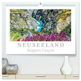 Meyer / CALVENDO |  Neuseeland - Skippers Canyon (hochwertiger Premium Wandkalender 2025 DIN A2 quer), Kunstdruck in Hochglanz | Sonstiges |  Sack Fachmedien