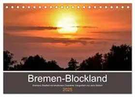 Siebert / CALVENDO |  Bremen-Blockland (Tischkalender 2025 DIN A5 quer), CALVENDO Monatskalender | Sonstiges |  Sack Fachmedien