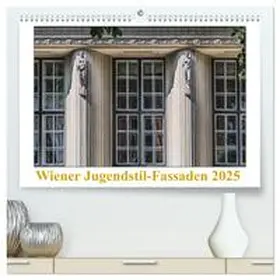 Braun / CALVENDO |  Wiener Jugendstil-Fassaden (hochwertiger Premium Wandkalender 2025 DIN A2 quer), Kunstdruck in Hochglanz | Sonstiges |  Sack Fachmedien