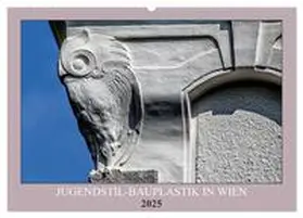 Braun / CALVENDO |  Jugendstil-Bauplastik in Wien (Wandkalender 2025 DIN A2 quer), CALVENDO Monatskalender | Sonstiges |  Sack Fachmedien