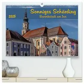 Braun / CALVENDO |  Sonniges Schärding, Barockstadt am Inn (hochwertiger Premium Wandkalender 2025 DIN A2 quer), Kunstdruck in Hochglanz | Sonstiges |  Sack Fachmedien