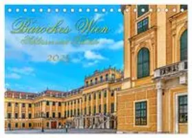 Braun / CALVENDO |  Barockes Wien, Schlösser und Paläste (Tischkalender 2025 DIN A5 quer), CALVENDO Monatskalender | Sonstiges |  Sack Fachmedien