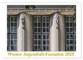 Braun / CALVENDO |  Wiener Jugendstil-Fassaden (Wandkalender 2025 DIN A2 quer), CALVENDO Monatskalender | Sonstiges |  Sack Fachmedien