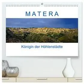 Müller / CALVENDO |  Matera - Königin der Höhlenstädte (hochwertiger Premium Wandkalender 2025 DIN A2 quer), Kunstdruck in Hochglanz | Sonstiges |  Sack Fachmedien