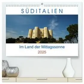 Müller / CALVENDO |  Süditalien - Im Land der Mittagssonne (hochwertiger Premium Wandkalender 2025 DIN A2 quer), Kunstdruck in Hochglanz | Sonstiges |  Sack Fachmedien