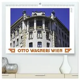 Braun / CALVENDO |  Otto Wagners Wien (hochwertiger Premium Wandkalender 2025 DIN A2 quer), Kunstdruck in Hochglanz | Sonstiges |  Sack Fachmedien