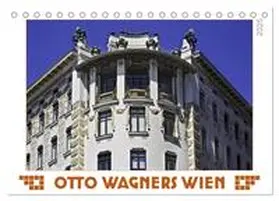 Braun / CALVENDO |  Otto Wagners Wien (Tischkalender 2025 DIN A5 quer), CALVENDO Monatskalender | Sonstiges |  Sack Fachmedien