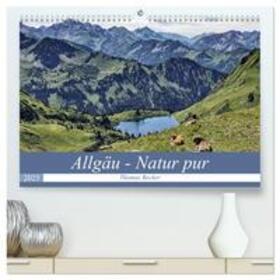 Becker / CALVENDO |  Allgäu - Natur pur (hochwertiger Premium Wandkalender 2025 DIN A2 quer), Kunstdruck in Hochglanz | Sonstiges |  Sack Fachmedien