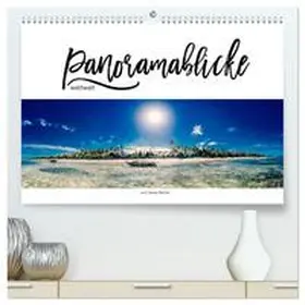 Becker / CALVENDO |  Panoramablicke weltweit (hochwertiger Premium Wandkalender 2025 DIN A2 quer), Kunstdruck in Hochglanz | Sonstiges |  Sack Fachmedien