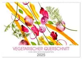 KOCHGIGANTEN / CALVENDO |  VEGETARISCHER QUERSCHNITT (Wandkalender 2025 DIN A2 quer), CALVENDO Monatskalender | Sonstiges |  Sack Fachmedien