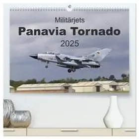 MUC-Spotter / CALVENDO |  Militärjets Panavia Tornado (hochwertiger Premium Wandkalender 2025 DIN A2 quer), Kunstdruck in Hochglanz | Sonstiges |  Sack Fachmedien