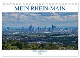 Werner / CALVENDO |  Mein Rhein-Main - Bilder aus Südhessen (Tischkalender 2025 DIN A5 quer), CALVENDO Monatskalender | Sonstiges |  Sack Fachmedien