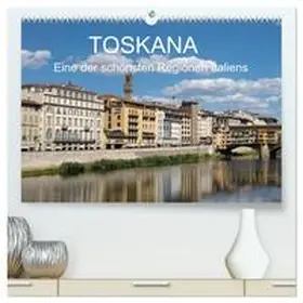 Teuber / CALVENDO |  Toskana - eine der schönsten Regionen Italiens (hochwertiger Premium Wandkalender 2025 DIN A2 quer), Kunstdruck in Hochglanz | Sonstiges |  Sack Fachmedien