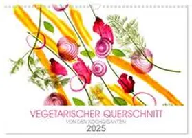 KOCHGIGANTEN / CALVENDO |  VEGETARISCHER QUERSCHNITT (Wandkalender 2025 DIN A3 quer), CALVENDO Monatskalender | Sonstiges |  Sack Fachmedien