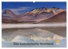 Berger / CALVENDO |  Das bolivianische Hochland (Wandkalender 2025 DIN A2 quer), CALVENDO Monatskalender | Sonstiges |  Sack Fachmedien