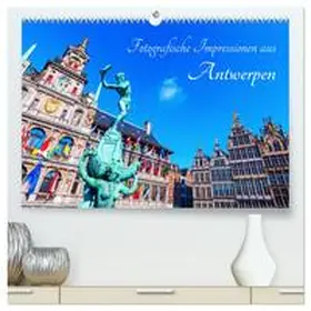 Müller / CALVENDO |  Fotografische Impressionen aus Antwerpen (hochwertiger Premium Wandkalender 2025 DIN A2 quer), Kunstdruck in Hochglanz | Sonstiges |  Sack Fachmedien