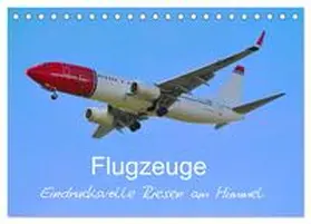 Merz / CALVENDO |  Flugzeuge - Eindrucksvolle Riesen am Himmel (Tischkalender 2025 DIN A5 quer), CALVENDO Monatskalender | Sonstiges |  Sack Fachmedien