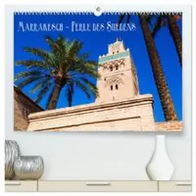 Müller / CALVENDO |  Marrakesch - Perle des Südens (hochwertiger Premium Wandkalender 2025 DIN A2 quer), Kunstdruck in Hochglanz | Sonstiges |  Sack Fachmedien