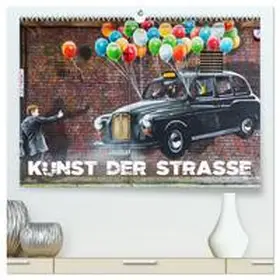 Müller / CALVENDO |  Kunst der Strasse (hochwertiger Premium Wandkalender 2025 DIN A2 quer), Kunstdruck in Hochglanz | Sonstiges |  Sack Fachmedien