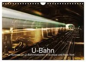 Müller / CALVENDO |  U-Bahn - Szenen an U-Bahnstationen in Europa und New York (Wandkalender 2025 DIN A4 quer), CALVENDO Monatskalender | Sonstiges |  Sack Fachmedien