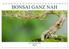 Schmidt / CALVENDO |  Bonsai ganz nah (Tischkalender 2025 DIN A5 quer), CALVENDO Monatskalender | Sonstiges |  Sack Fachmedien