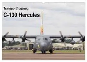 MUC-Spotter / CALVENDO | Transportflugzeug C-130 Hercules (Wandkalender 2025 DIN A2 quer), CALVENDO Monatskalender | Sonstiges | 978-3-435-37493-9 | sack.de