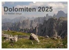 Zimmermann / CALVENDO |  Dolomiten 2025 - Die weißen Berge (Wandkalender 2025 DIN A3 quer), CALVENDO Monatskalender | Sonstiges |  Sack Fachmedien