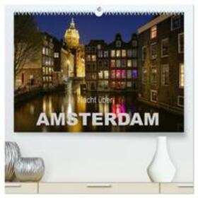 Wagner / CALVENDO |  Nacht über Amsterdam (hochwertiger Premium Wandkalender 2025 DIN A2 quer), Kunstdruck in Hochglanz | Sonstiges |  Sack Fachmedien