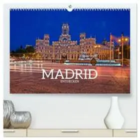 Becker / CALVENDO |  Madrid entdecken (hochwertiger Premium Wandkalender 2025 DIN A2 quer), Kunstdruck in Hochglanz | Sonstiges |  Sack Fachmedien