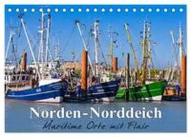 Dreegmeyer / CALVENDO |  Norden-Norddeich. Maritime Orte mit Flair (Tischkalender 2025 DIN A5 quer), CALVENDO Monatskalender | Sonstiges |  Sack Fachmedien