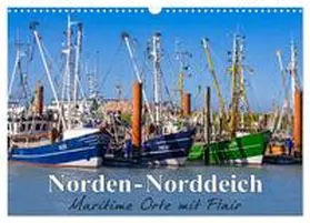 Dreegmeyer / CALVENDO |  Norden-Norddeich. Maritime Orte mit Flair (Wandkalender 2025 DIN A3 quer), CALVENDO Monatskalender | Sonstiges |  Sack Fachmedien