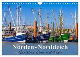 Dreegmeyer / CALVENDO |  Norden-Norddeich. Maritime Orte mit Flair (Wandkalender 2025 DIN A4 quer), CALVENDO Monatskalender | Sonstiges |  Sack Fachmedien