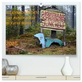 Klein / CALVENDO |  BILKYRKOGÅRDEN Der Autofriedhof im Kyrkö Mosse (hochwertiger Premium Wandkalender 2025 DIN A2 quer), Kunstdruck in Hochglanz | Sonstiges |  Sack Fachmedien
