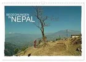 Wurm / CALVENDO |  BEGEGNUNGEN IN NEPAL (Wandkalender 2025 DIN A3 quer), CALVENDO Monatskalender | Sonstiges |  Sack Fachmedien