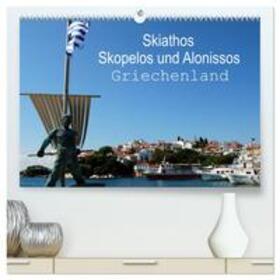Schneider / CALVENDO |  Skiathos Skopelos und Alonissos Griechenland (hochwertiger Premium Wandkalender 2025 DIN A2 quer), Kunstdruck in Hochglanz | Sonstiges |  Sack Fachmedien