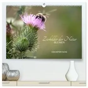 Fuchs / CALVENDO |  Zierbilder der Natur BLUMEN (hochwertiger Premium Wandkalender 2025 DIN A2 quer), Kunstdruck in Hochglanz | Sonstiges |  Sack Fachmedien