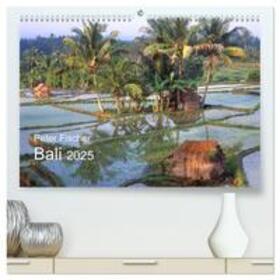Fischer / CALVENDO |  Peter Fischer - Bali 2025 (hochwertiger Premium Wandkalender 2025 DIN A2 quer), Kunstdruck in Hochglanz | Sonstiges |  Sack Fachmedien