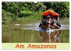 Lindner / CALVENDO |  Am Amazonas (Wandkalender 2025 DIN A3 quer), CALVENDO Monatskalender | Sonstiges |  Sack Fachmedien