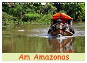 Lindner / CALVENDO |  Am Amazonas (Wandkalender 2025 DIN A4 quer), CALVENDO Monatskalender | Sonstiges |  Sack Fachmedien