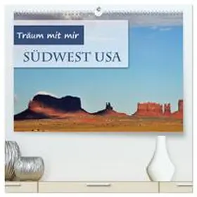 Krüger / CALVENDO |  Träum mit mir - Südwest USA (hochwertiger Premium Wandkalender 2025 DIN A2 quer), Kunstdruck in Hochglanz | Sonstiges |  Sack Fachmedien