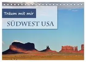 Krüger / CALVENDO |  Träum mit mir - Südwest USA (Tischkalender 2025 DIN A5 quer), CALVENDO Monatskalender | Sonstiges |  Sack Fachmedien