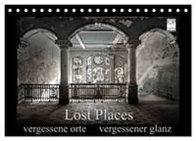 Jerneizig / CALVENDO |  Lost Places - vergessene orte vergessener glanz (Tischkalender 2025 DIN A5 quer), CALVENDO Monatskalender | Sonstiges |  Sack Fachmedien