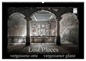 Jerneizig / CALVENDO |  Lost Places - vergessene orte vergessener glanz (Wandkalender 2025 DIN A2 quer), CALVENDO Monatskalender | Sonstiges |  Sack Fachmedien