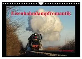 Reschinger / CALVENDO |  Eisenbahndampfromantik (Wandkalender 2025 DIN A4 quer), CALVENDO Monatskalender | Sonstiges |  Sack Fachmedien