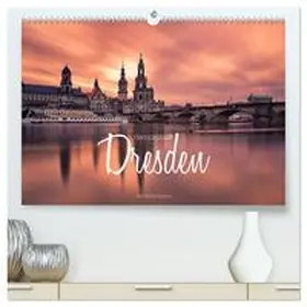 Becker / CALVENDO |  Barockstadt Dresden (hochwertiger Premium Wandkalender 2025 DIN A2 quer), Kunstdruck in Hochglanz | Sonstiges |  Sack Fachmedien