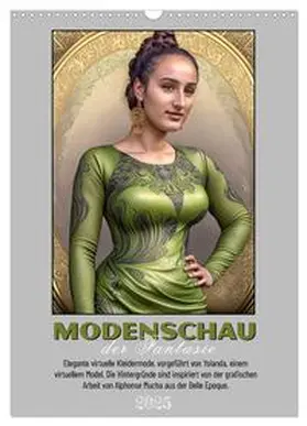 Braun / CALVENDO |  Modenschau der Fantasie (Wandkalender 2025 DIN A3 hoch), CALVENDO Monatskalender | Sonstiges |  Sack Fachmedien