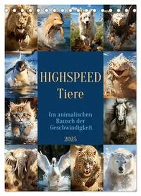 Illgen / CALVENDO |  Highspeed Tiere (Tischkalender 2025 DIN A5 hoch), CALVENDO Monatskalender | Sonstiges |  Sack Fachmedien