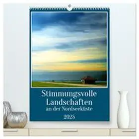 Kühn / CALVENDO |  Stimmungsvolle Landschaften an der Nordseeküste (hochwertiger Premium Wandkalender 2025 DIN A2 hoch), Kunstdruck in Hochglanz | Sonstiges |  Sack Fachmedien